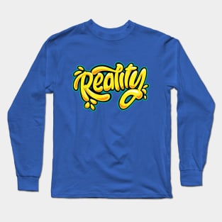 Reality Typography Long Sleeve T-Shirt